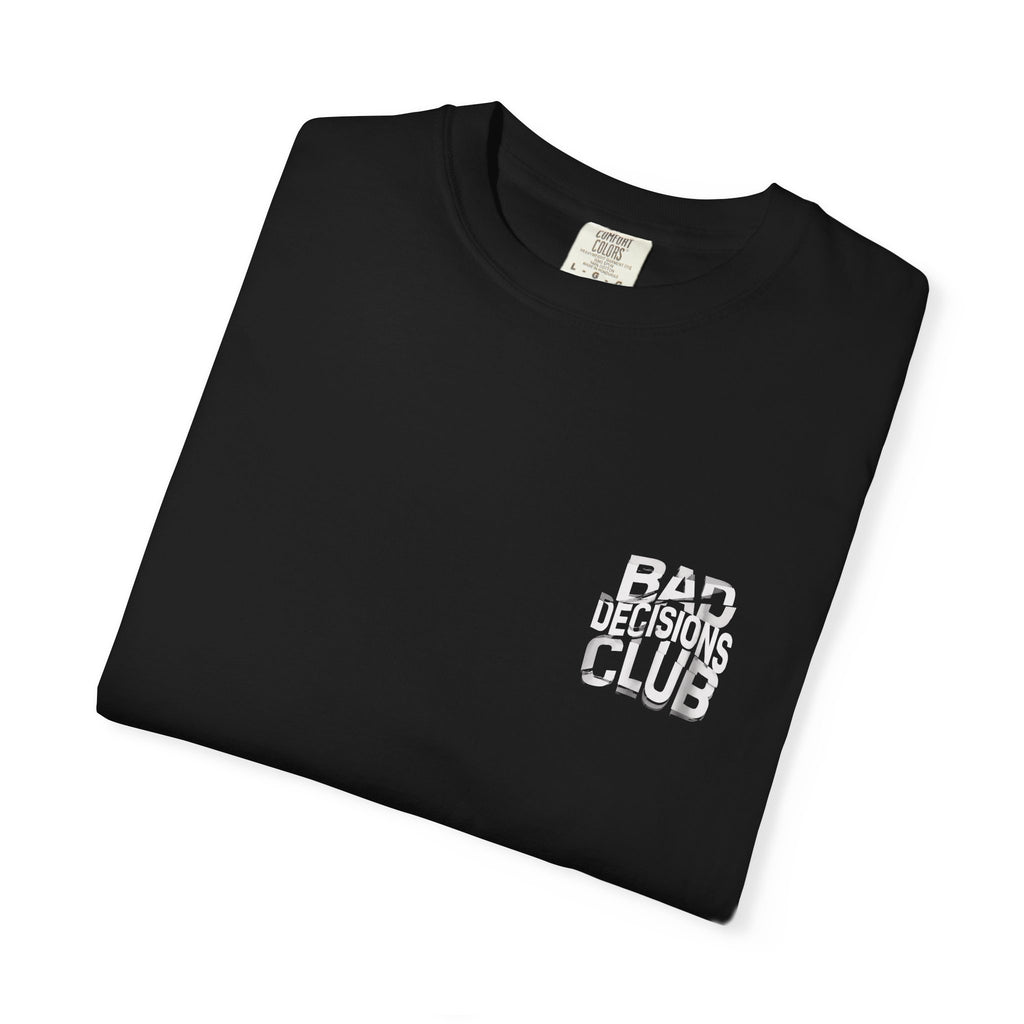 Bad Decisions Tee
