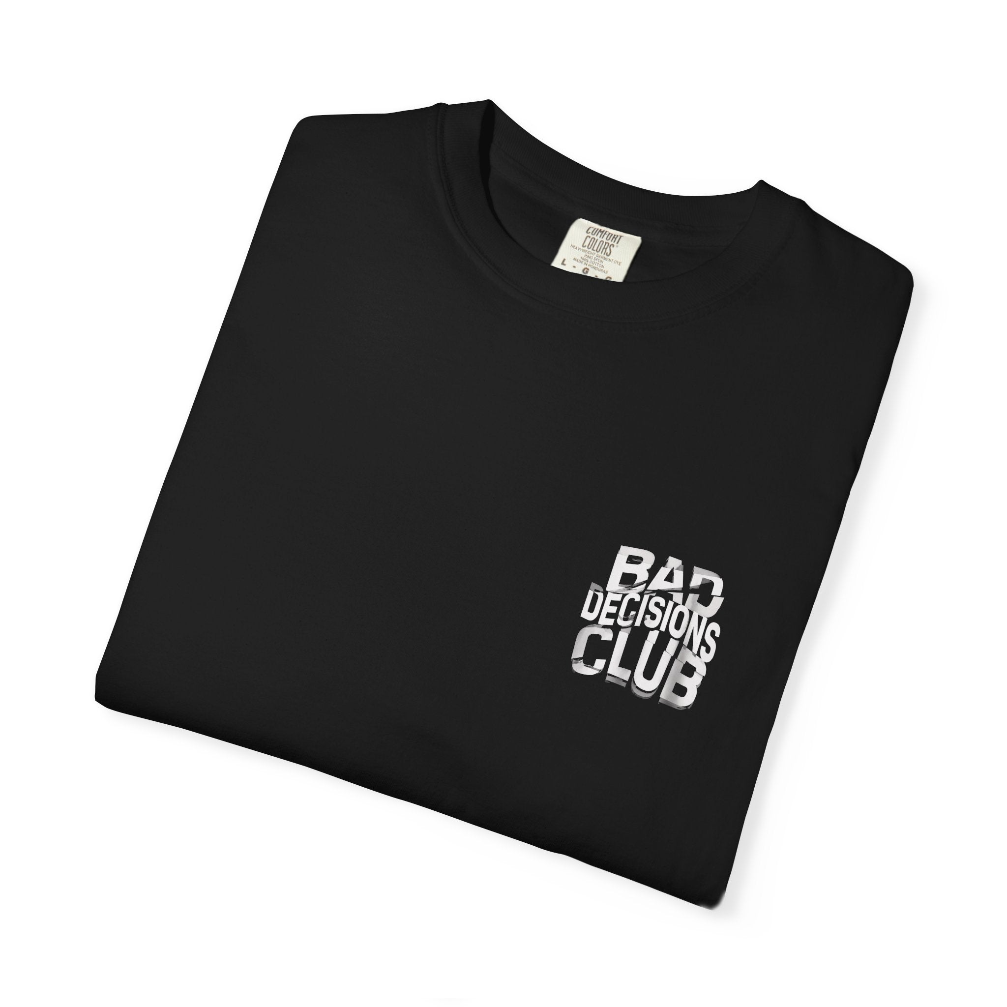 Bad Decisions Tee