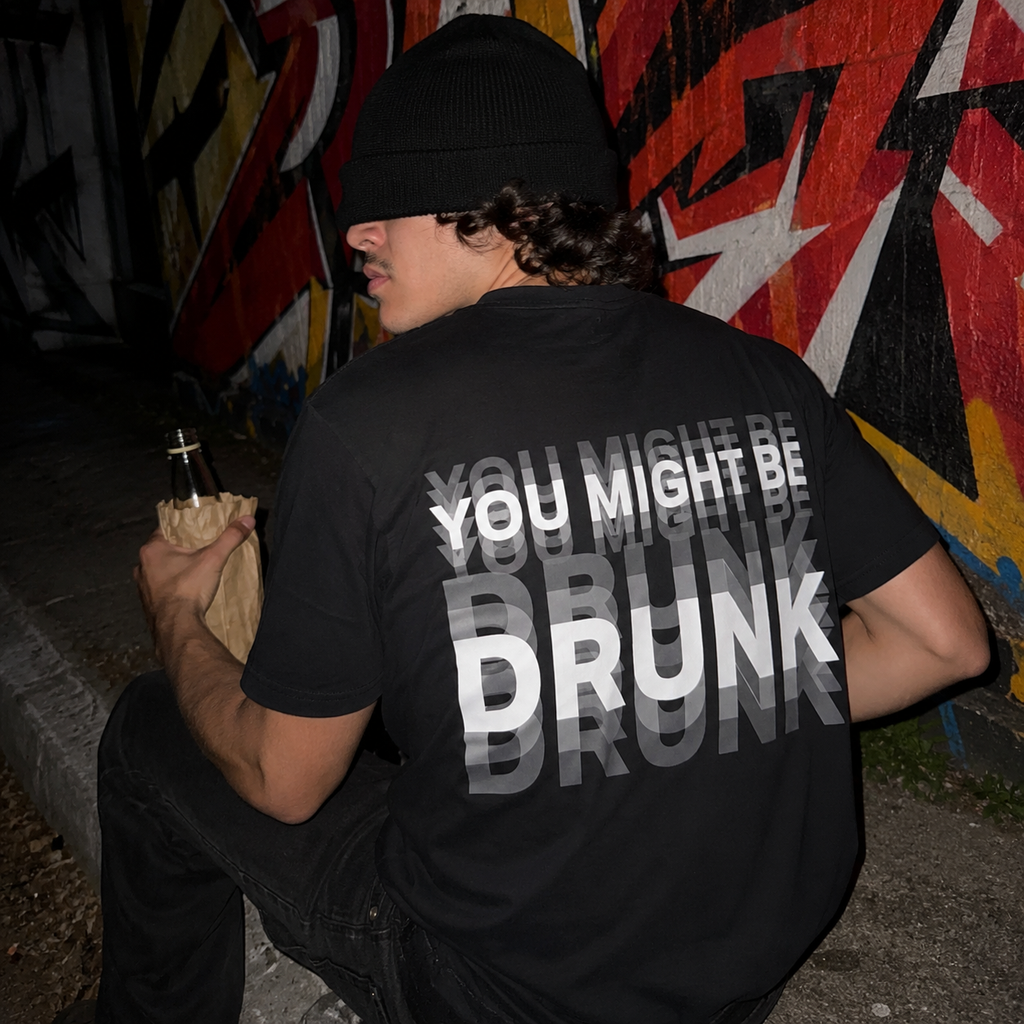 You Might Be Drunk Tee